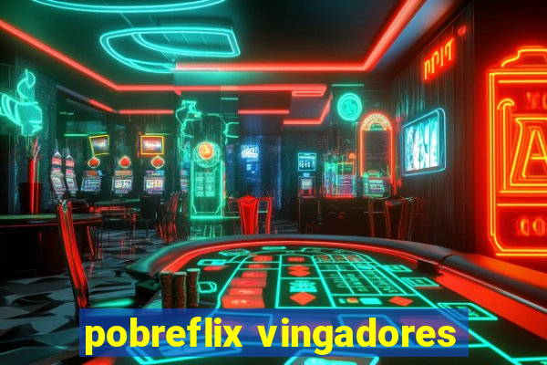 pobreflix vingadores